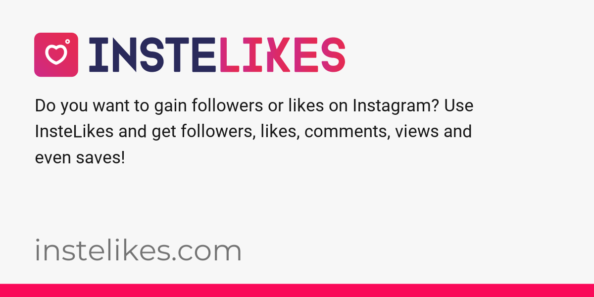 InsteLikes: Gain followers on Instagram and likes on TikTok